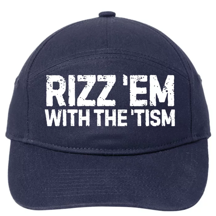 Funny Autism Autistic Funny Gift Rizz Em With The Tism Gift 7-Panel Snapback Hat