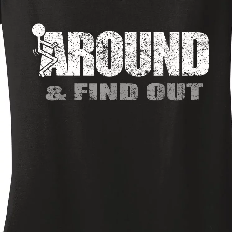 Fuck Around And Find Out Women's V-Neck T-Shirt