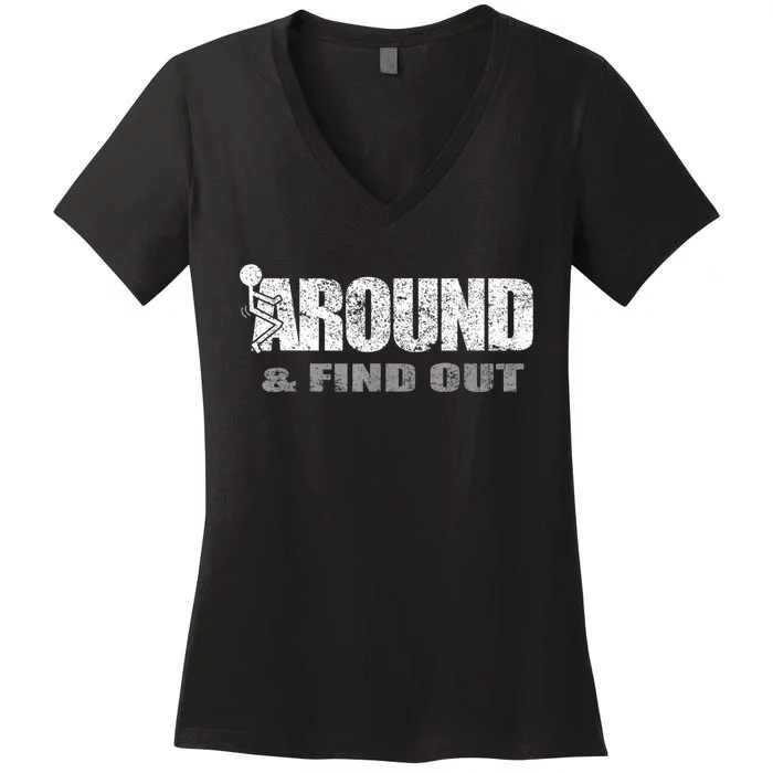 Fuck Around And Find Out Women's V-Neck T-Shirt