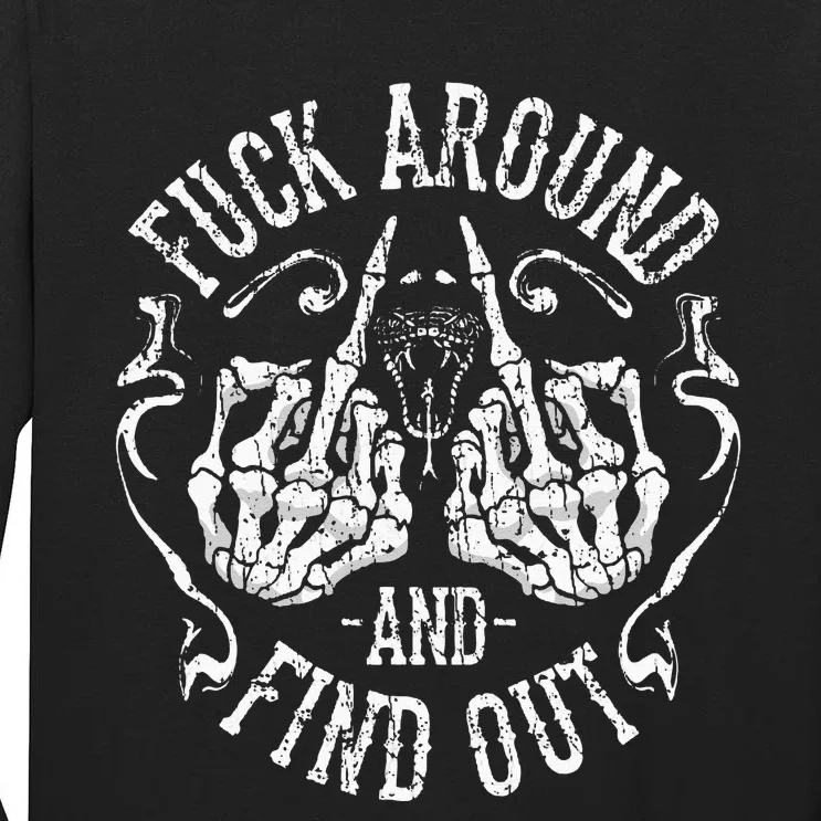 Fuck Around And Find Out Tall Long Sleeve T-Shirt