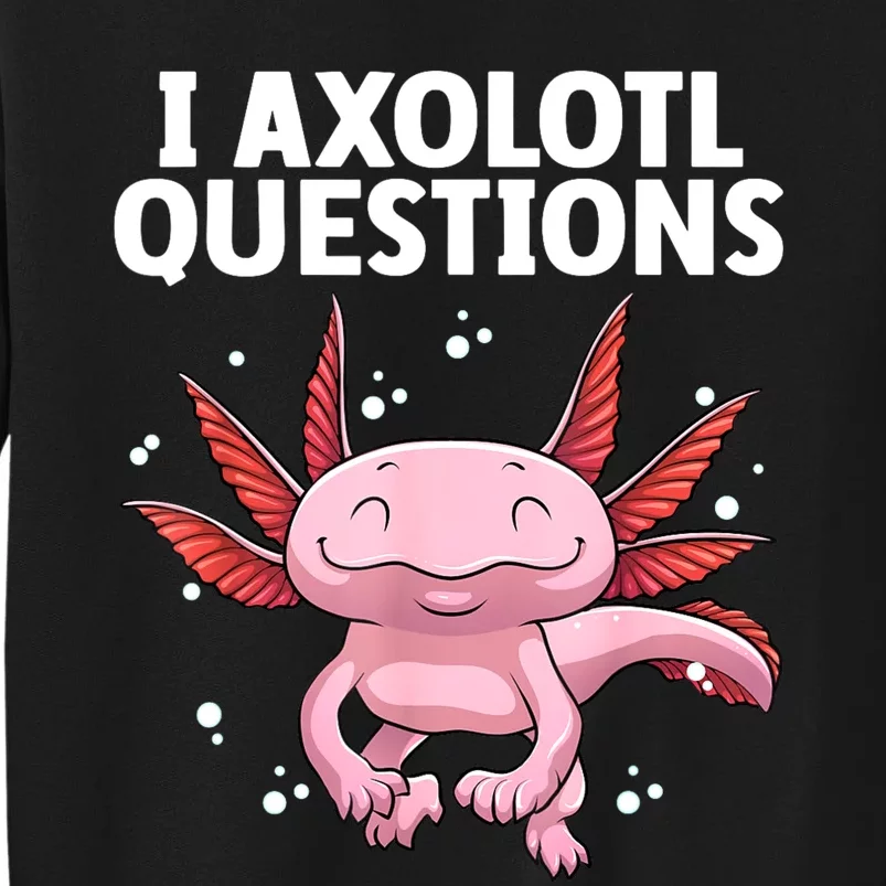 Funny Axolotl Art For Women Axolotl Questions Axolotl Sweatshirt