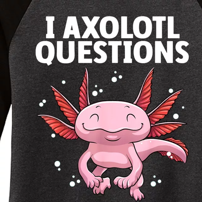 Funny Axolotl Art For Women Axolotl Questions Axolotl Women's Tri-Blend 3/4-Sleeve Raglan Shirt