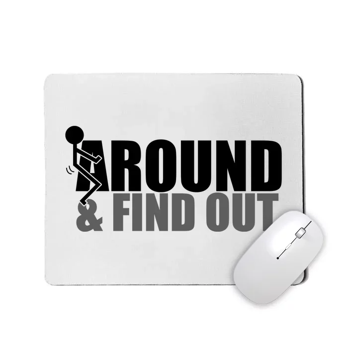 F Around And Find Out Funny Mousepad