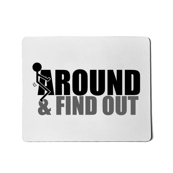 F Around And Find Out Funny Mousepad