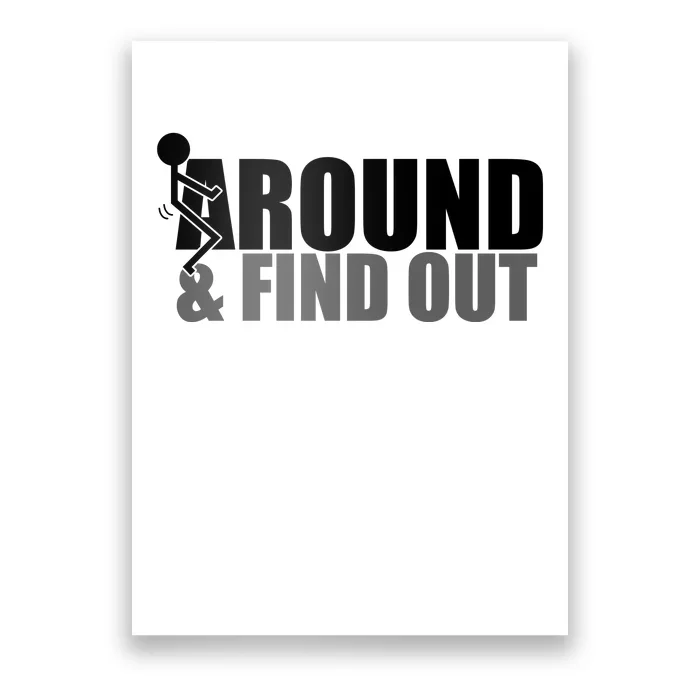 F Around And Find Out Funny Poster