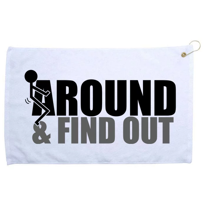 F Around And Find Out Funny Grommeted Golf Towel