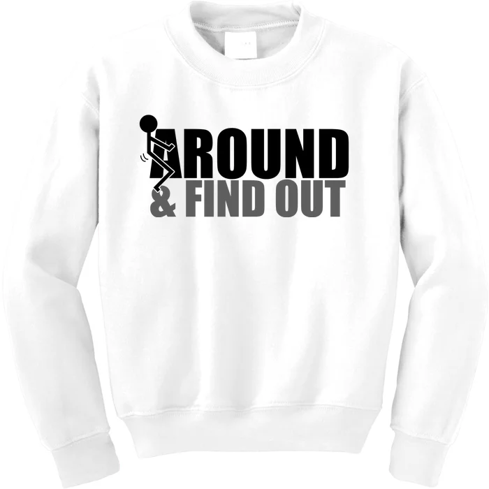 F Around And Find Out Funny Kids Sweatshirt