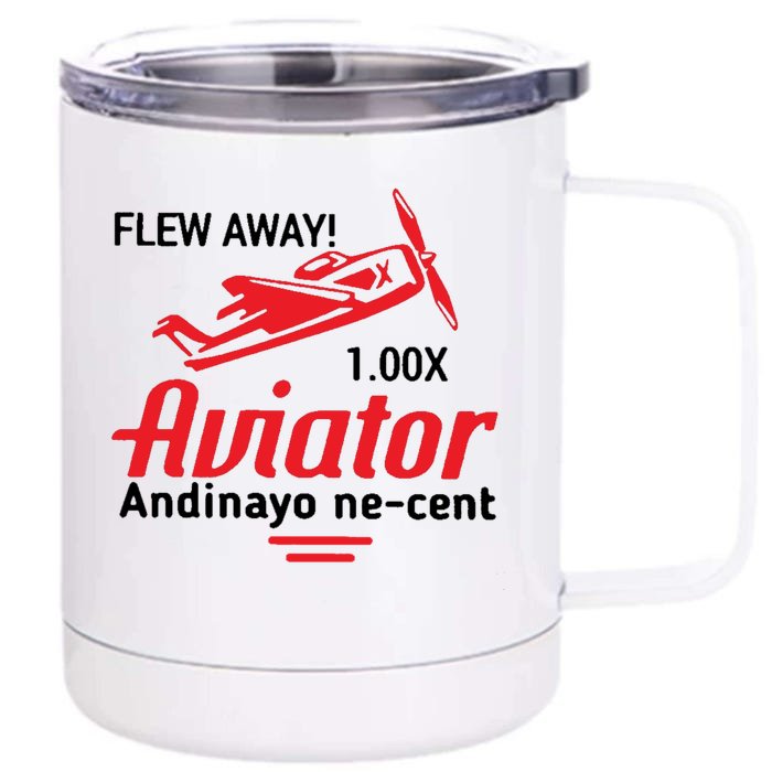 Flew Away Aviator Andinayo Ne Cent Front & Back 12oz Stainless Steel Tumbler Cup