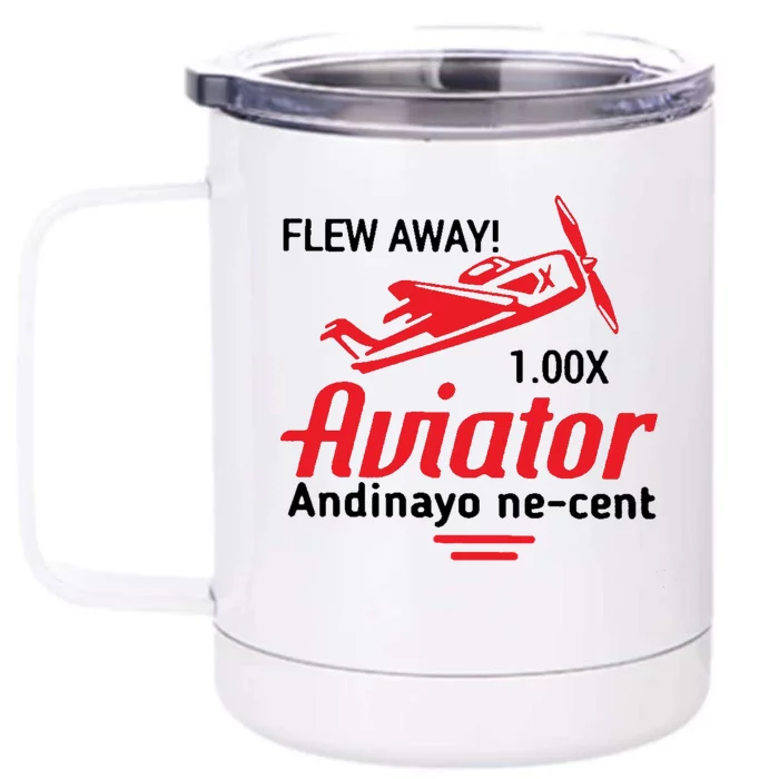 Flew Away Aviator Andinayo Ne Cent Front & Back 12oz Stainless Steel Tumbler Cup