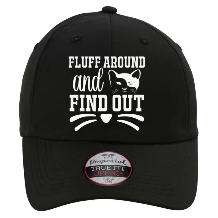 Fluff Around And Find Out Funny Cat Adult Humor The Original Performance Cap