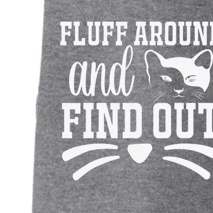 Fluff Around And Find Out Funny Cat Adult Humor Doggie 3-End Fleece Hoodie