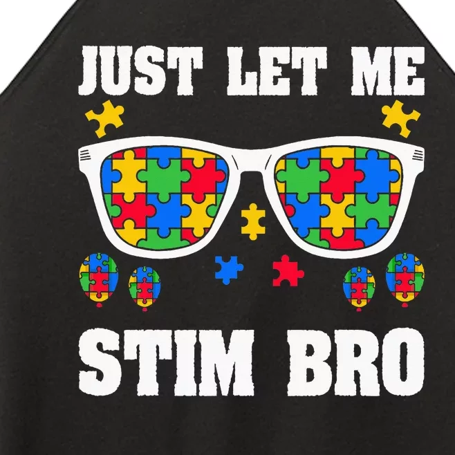 Funny Autism Awareness Just Let Me Stim Bro Women’s Perfect Tri Rocker Tank