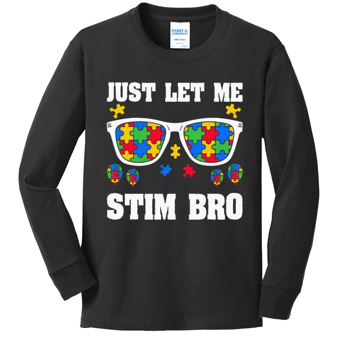 Funny Autism Awareness Just Let Me Stim Bro Kids Long Sleeve Shirt