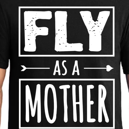 Fly As A Mother Feminist Feminism For Mom Cute Gift Pajama Set