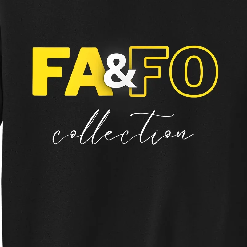 Fool Around And Find Out Collection Inspiration Tall Sweatshirt