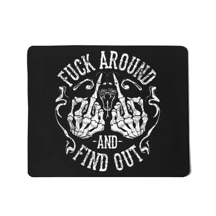 Fuck Around And Find Out Mousepad