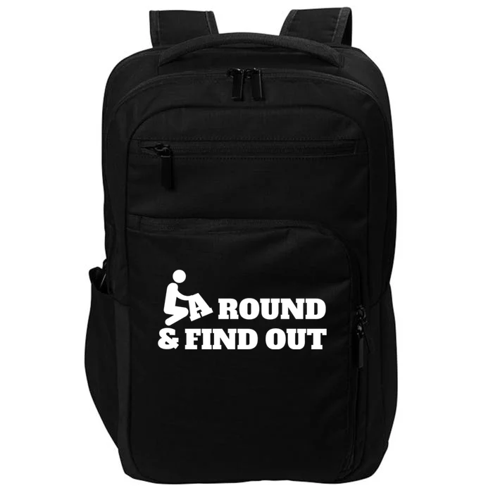 Fuck Around And Find Out Impact Tech Backpack