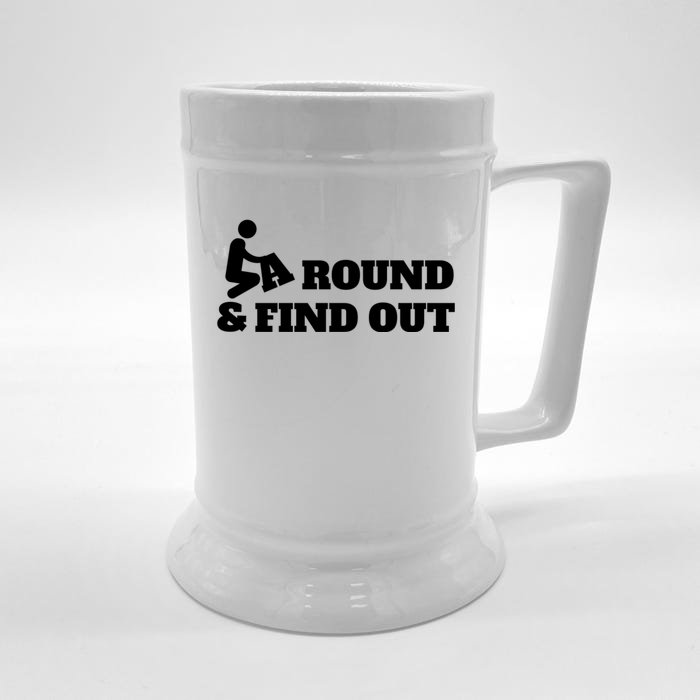 Fuck Around And Find Out Front & Back Beer Stein