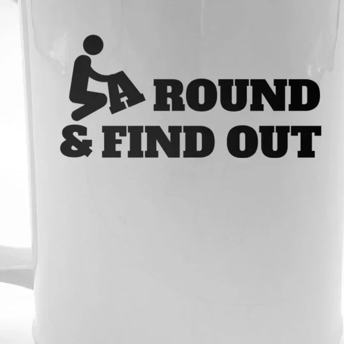 Fuck Around And Find Out Front & Back Beer Stein