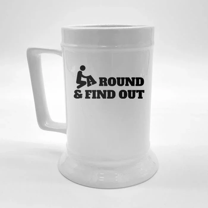 Fuck Around And Find Out Front & Back Beer Stein