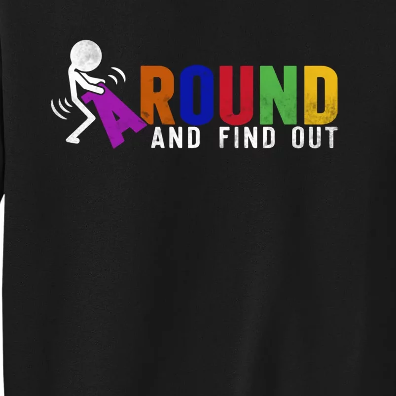 Fuck Around And Find Out Sweatshirt