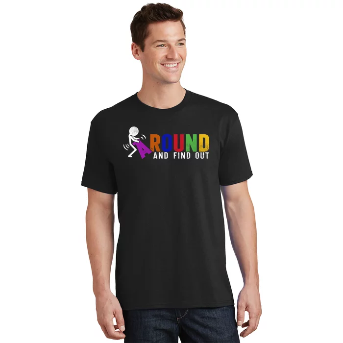 Fuck Around And Find Out T-Shirt