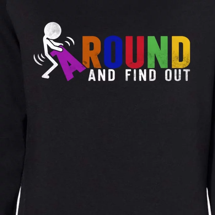 Fuck Around And Find Out Womens California Wash Sweatshirt