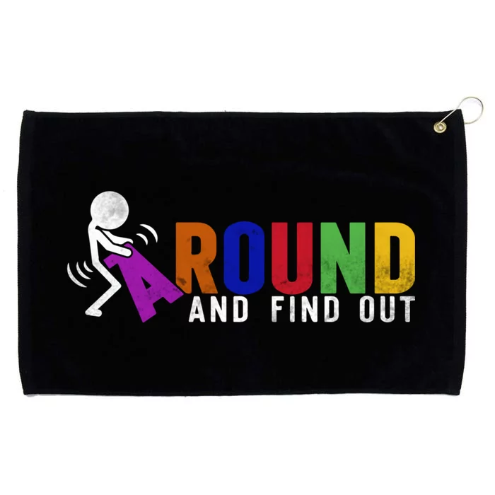 Fuck Around And Find Out Grommeted Golf Towel