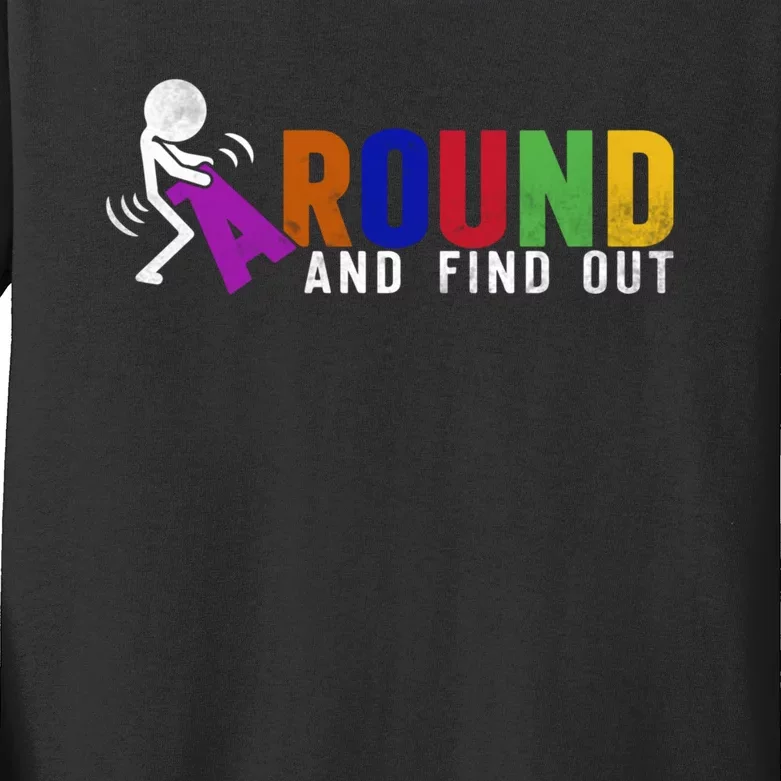 Fuck Around And Find Out Kids Long Sleeve Shirt