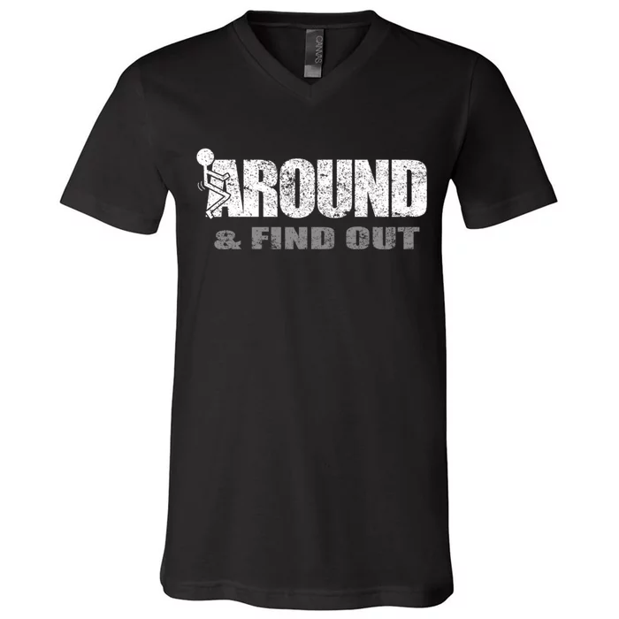 Fuck Around And Find Out V-Neck T-Shirt