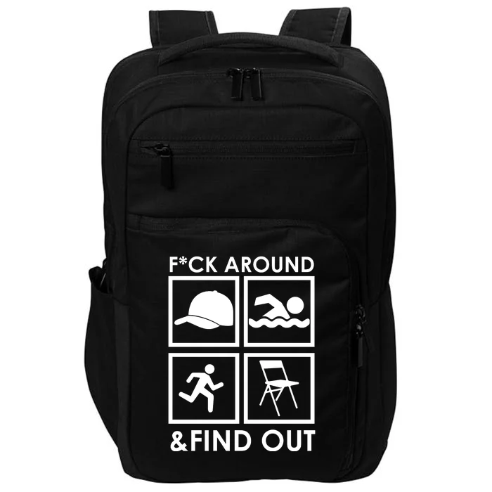 Fuck Around And Find Out Hat Chair Swim Run Impact Tech Backpack