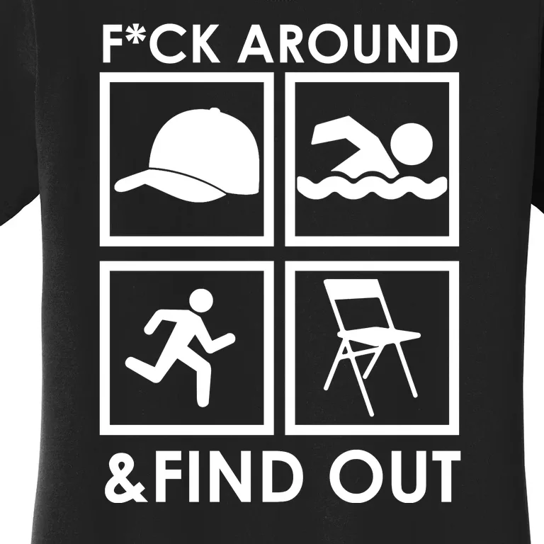 Fuck Around And Find Out Hat Chair Swim Run Women's T-Shirt