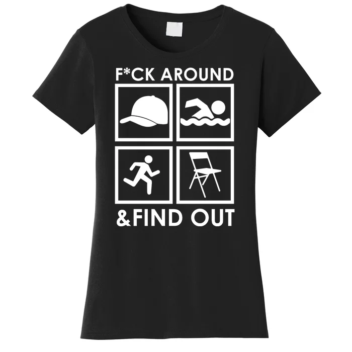 Fuck Around And Find Out Hat Chair Swim Run Women's T-Shirt