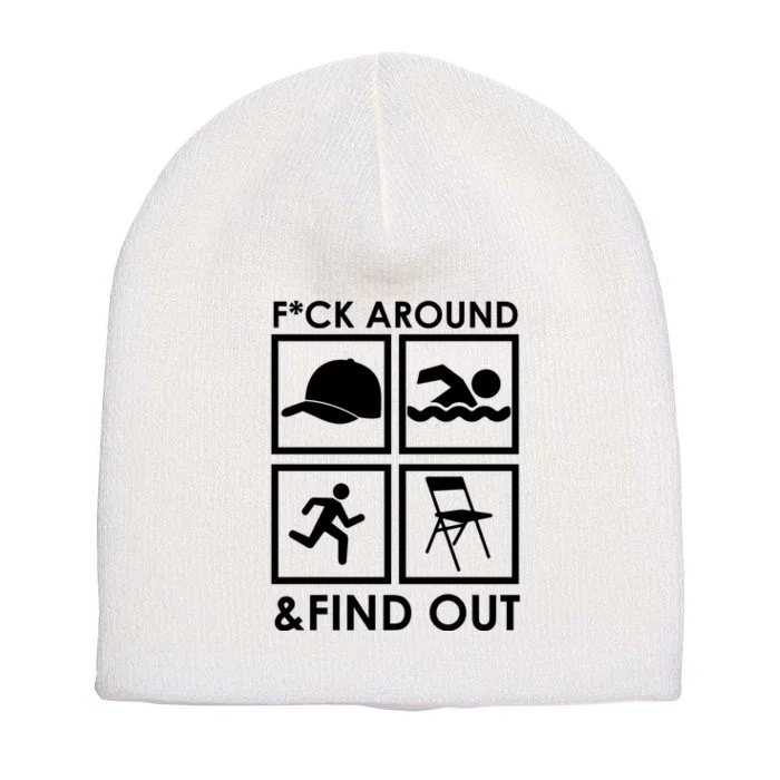 Fuck Around And Find Out Hat Chair Swim Run Short Acrylic Beanie