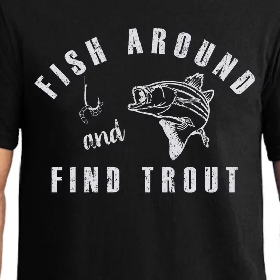 Fish Around And Find Trout Pajama Set