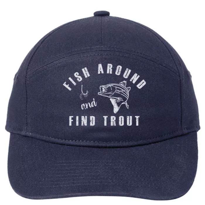 Fish Around And Find Trout 7-Panel Snapback Hat