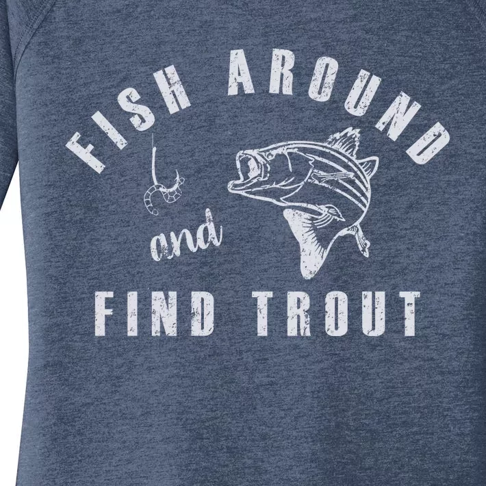 Fish Around And Find Trout Women's Perfect Tri Tunic Long Sleeve Shirt