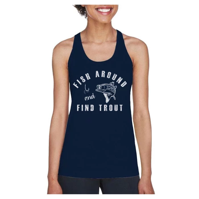 Fish Around And Find Trout Women's Racerback Tank