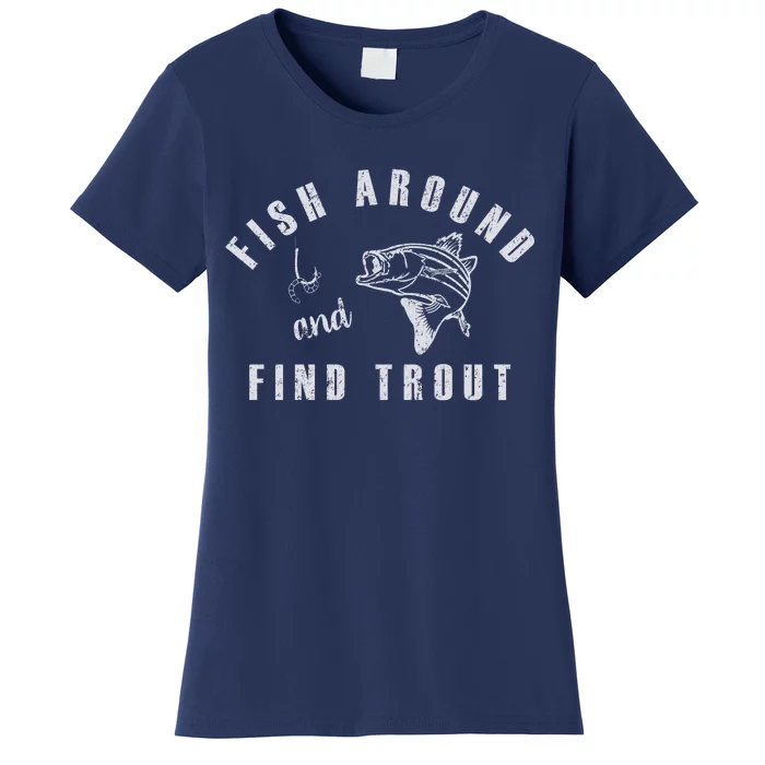 Mens Fish Around And Find Trout Tshirt Fuck Around And Find Out