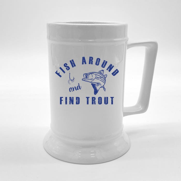 Fish Around And Find Trout Front & Back Beer Stein