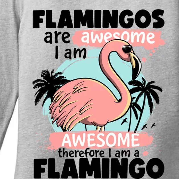 Flamingos Are Awesome I Am Awesome Funny Pink Flamingoes Gift Womens CVC Long Sleeve Shirt