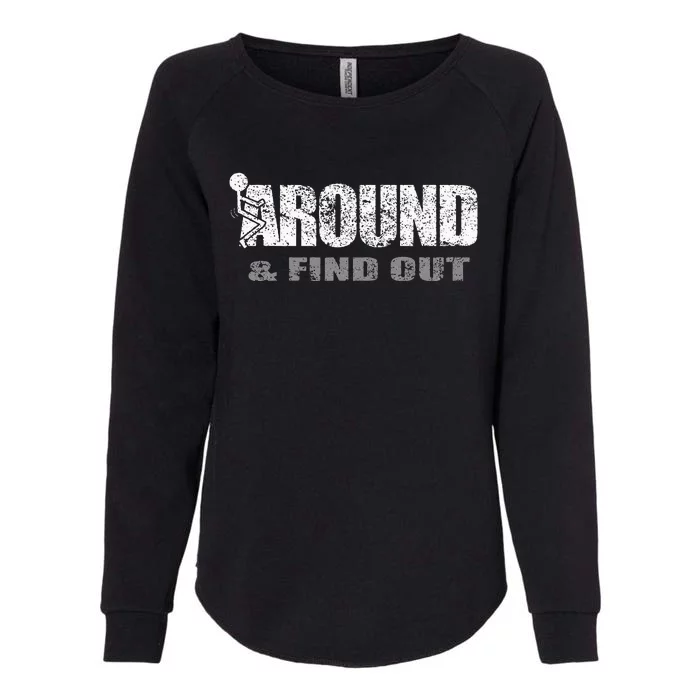 Fuck Around And Find Out Womens California Wash Sweatshirt