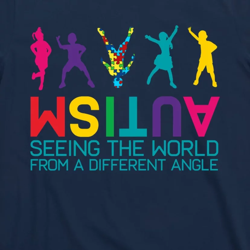 Funny Autism Awareness Seeing The World From Different Angles T-Shirt