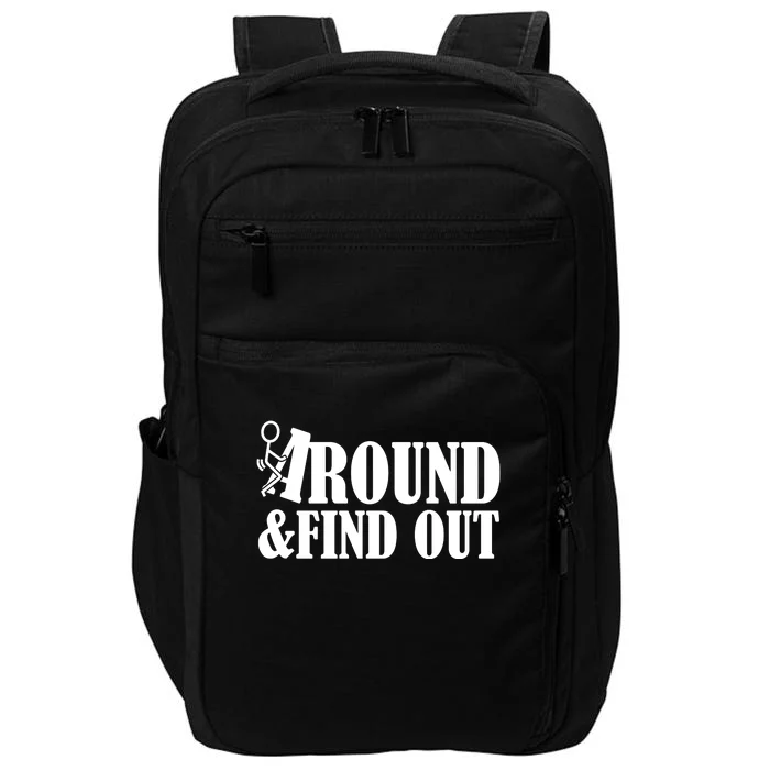 Fuck Around And Find Out Impact Tech Backpack