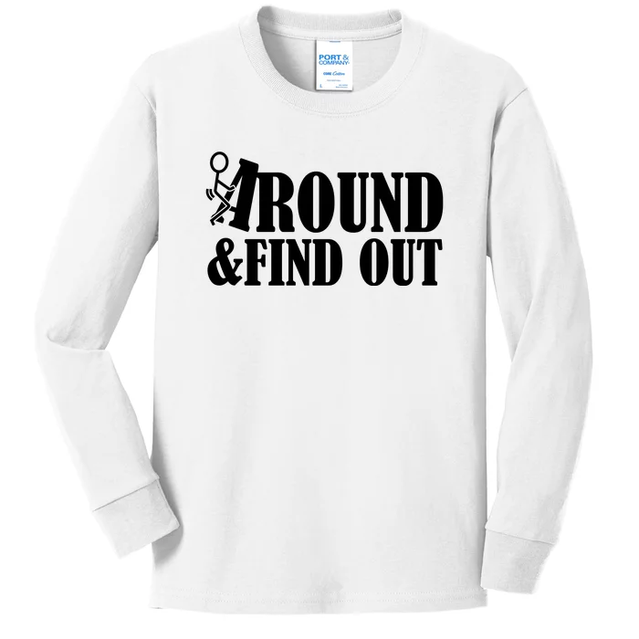 Fuck Around And Find Out Kids Long Sleeve Shirt