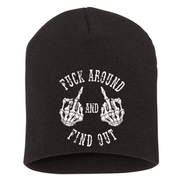 Fuck Around And Find Out The Original Short Acrylic Beanie