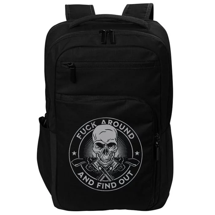 Fuck Around And Find Out Impact Tech Backpack