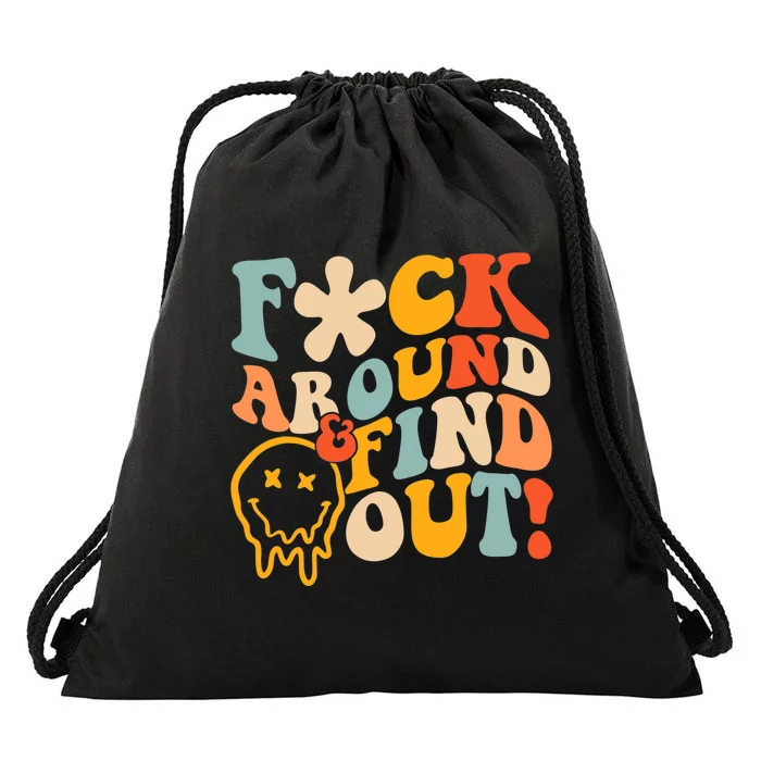 Fuck Around And Find Out Drawstring Bag