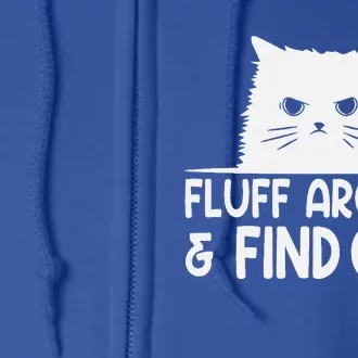 F.luff Around And Find Out Funny Cat Meme Humor Full Zip Hoodie