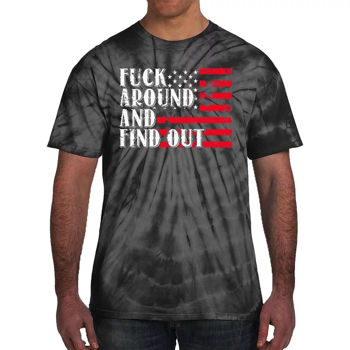 Fuck Around And Find Out American USA Flag Tie-Dye T-Shirt